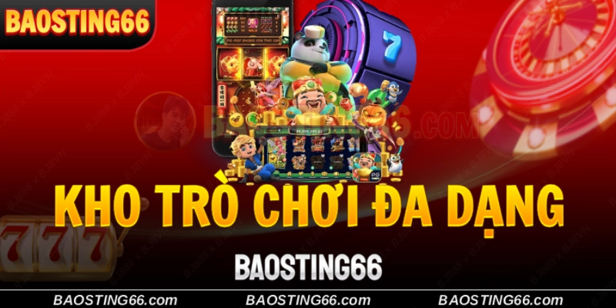 Kho trò chơi đa dạng